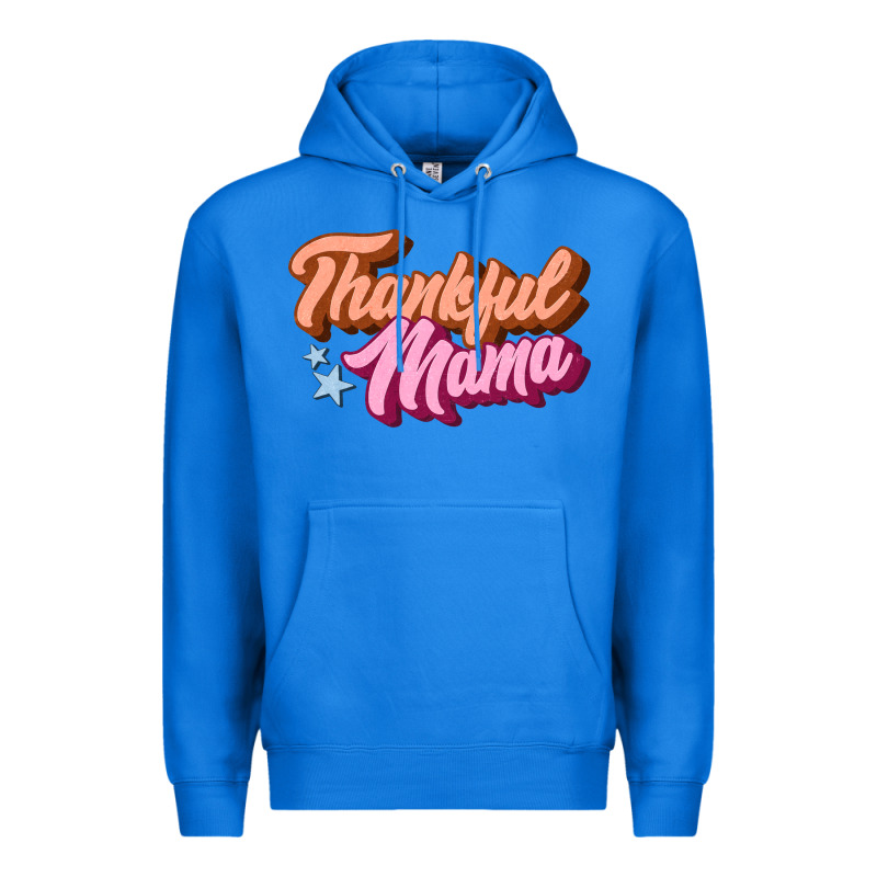 Thankful Mama Premium Hoodie by JahusDesignShop | Teevron