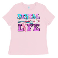 Bubblegum Pink dental life with teeth Ladies Tee - AdoDesignShop