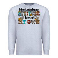 Heather Grey i don't need your attitude i brought my own olivia Premium Sweatshirt - OliviaCreatesArt