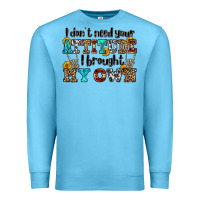 Ocean Blue i don't need your attitude i brought my own olivia Premium Sweatshirt - OliviaCreatesArt