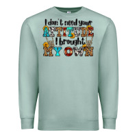 Seafoam i don't need your attitude i brought my own olivia Premium Sweatshirt - OliviaCreatesArt