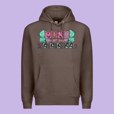 Mind Your Own Motherhood  Mother's Day Premium Hoodie Designed By Cowgirlartshop