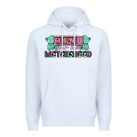 White Mind your own Motherhood  Mother's Day Premium Hoodie - CowGirlArtShop