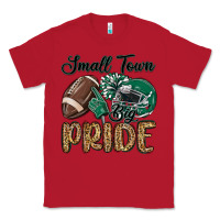 Red small town big pride green Classic Tee - MaliasSmallBusiness