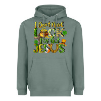 Sage I don't need luck i've got Jesus Heavyweight Hoodie - CowGirlArtShop