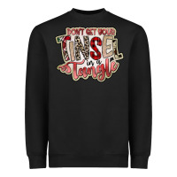 Black dont get your tinsel in a tangle Heavyweight Sweatshirt - SublimationCraftShop