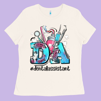 Da Dental Assistant Ladies Tee Designed By Adodesignshop