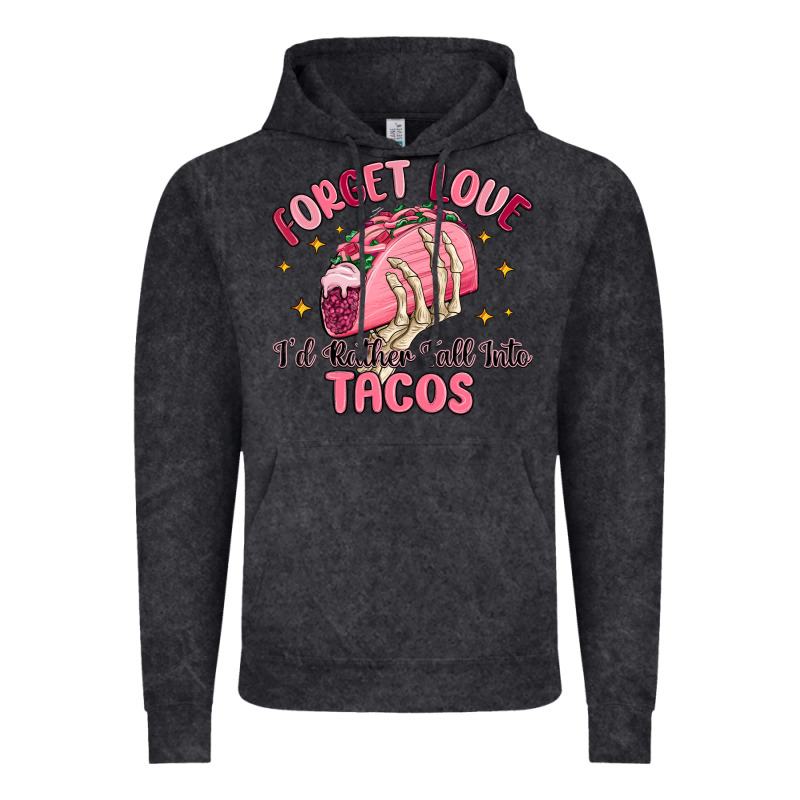 Forget Love Id Rather Fall Into Tacos Vintage Hoodie by MaliasSmallBusiness | Teevron