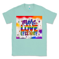 Seafoam more love less hate tumbler Classic Tee - JahusDesignShop
