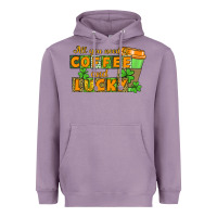 Lavender All you need is coffee and lucky Heavyweight Hoodie - CowGirlArtShop