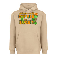 Mushroom All you need is coffee and lucky Heavyweight Hoodie - CowGirlArtShop