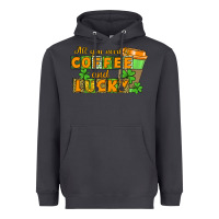 Smoke All you need is coffee and lucky Heavyweight Hoodie - CowGirlArtShop
