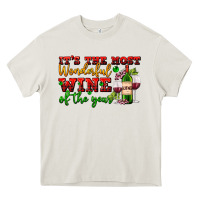Its The Most Wonderful Wine Of The Year Heavy Core Tee | Teevron