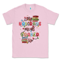 Bubblegum Pink my holidays are all booked up Classic Tee - MaliasSmallBusiness