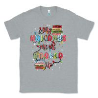 Heather Grey my holidays are all booked up Classic Tee - MaliasSmallBusiness