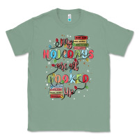 Sage my holidays are all booked up Classic Tee - MaliasSmallBusiness