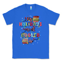 True Royal my holidays are all booked up Classic Tee - MaliasSmallBusiness