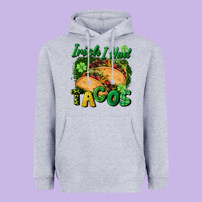 Irish I Had Tacos Heavyweight Hoodie Designed By Cowgirlartshop