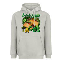 Moon Dust Irish i had tacos Heavyweight Hoodie - CowGirlArtShop