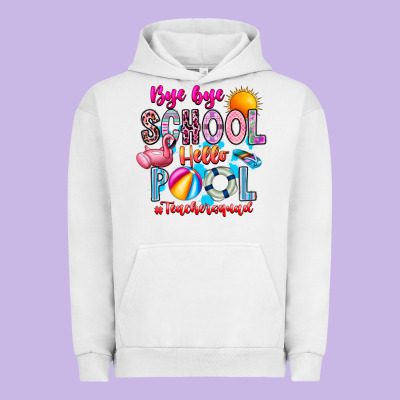 Bye Bye School Hello Pool Teacher  Squad Urban Hoodie Designed By Cowhidedigitalart