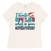 Bone i create smile what is your superpower Ladies Tee - AdoDesignShop