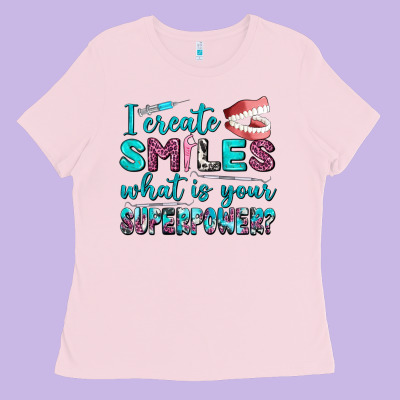 I Create Smile What Is Your Superpower Ladies Tee Designed By Adodesignshop