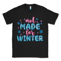 Black not made for winter Classic Tee - MaliasSmallBusiness