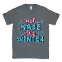 Charcoal Heather not made for winter Classic Tee - MaliasSmallBusiness
