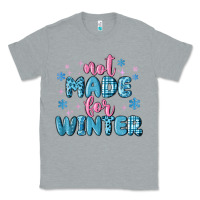 Heather Grey not made for winter Classic Tee - MaliasSmallBusiness