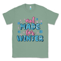 Sage not made for winter Classic Tee - MaliasSmallBusiness