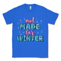 True Royal not made for winter Classic Tee - MaliasSmallBusiness