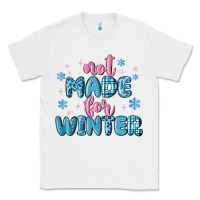 White not made for winter Classic Tee - MaliasSmallBusiness