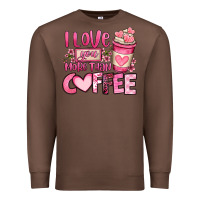 Chestnut i love you more than coffee valentines day Premium Sweatshirt - OliviaCreatesArt