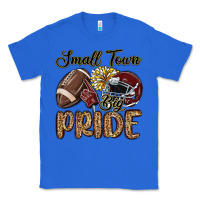 True Royal small town big pride maroon yellow Classic Tee - MaliasSmallBusiness