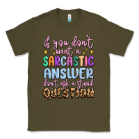Army Green if you don't want sarcastic answer Classic Tee - MaliasSmallBusiness