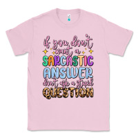 Bubblegum Pink if you don't want sarcastic answer Classic Tee - MaliasSmallBusiness
