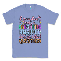 Colony Blue if you don't want sarcastic answer Classic Tee - MaliasSmallBusiness