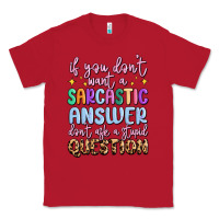 Red if you don't want sarcastic answer Classic Tee - MaliasSmallBusiness