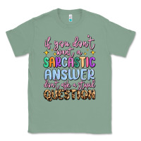 Sage if you don't want sarcastic answer Classic Tee - MaliasSmallBusiness