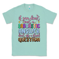 Seafoam if you don't want sarcastic answer Classic Tee - MaliasSmallBusiness
