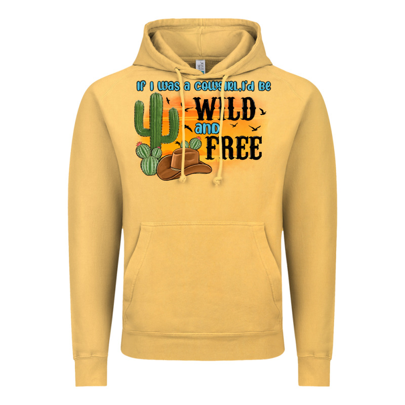 If I Was A Cowgirl I D Be Wild And Free Vintage Hoodie by MaliasSmallBusiness | Teevron