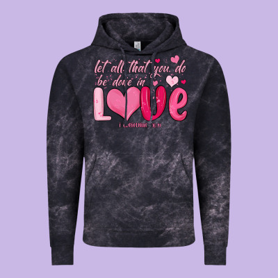 Let All That You Do Be Done In Love Vintage Hoodie Designed By Maliassmallbusiness