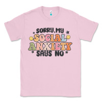 Bubblegum Pink sorry my social anxiety says no Classic Tee - MaliasSmallBusiness