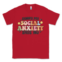 Red sorry my social anxiety says no Classic Tee - MaliasSmallBusiness