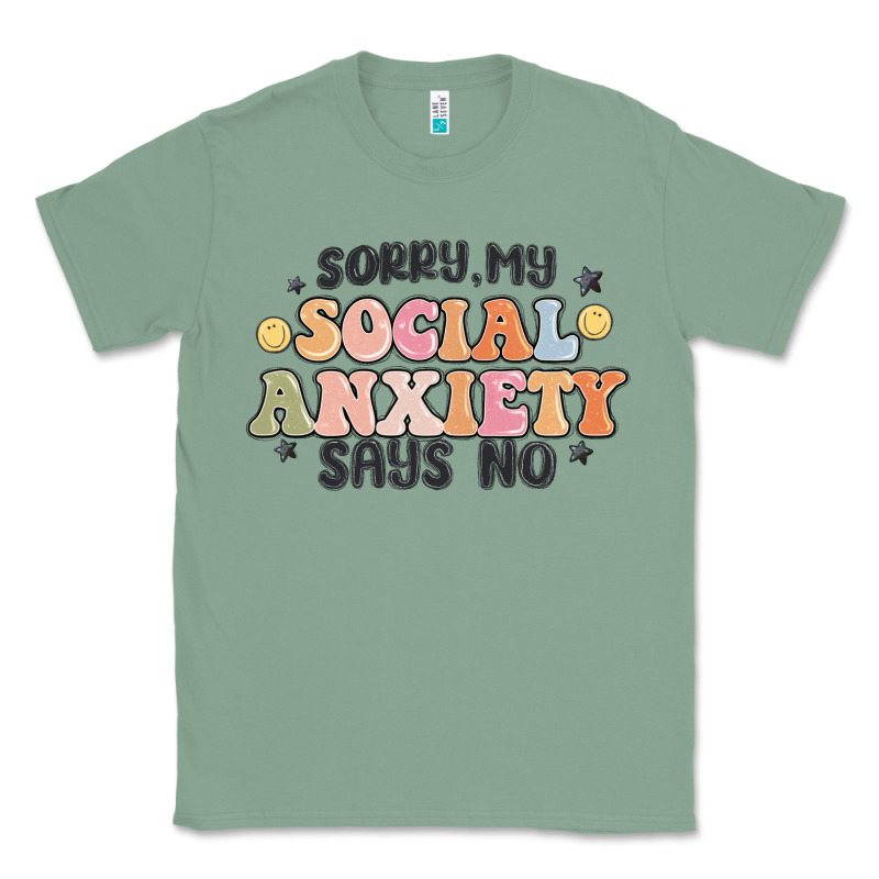 Sorry My Social Anxiety Says No Classic Tee by MaliasSmallBusiness | Teevron