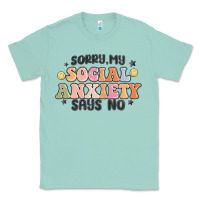 Seafoam sorry my social anxiety says no Classic Tee - MaliasSmallBusiness