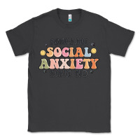 Smoke sorry my social anxiety says no Classic Tee - MaliasSmallBusiness