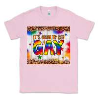 Bubblegum Pink it's okay to say gay tumbler Classic Tee - JahusDesignShop