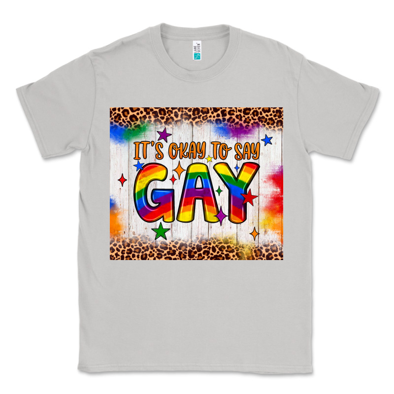 It's Okay To Say Gay Tumbler Classic Tee by JahusDesignShop | Teevron