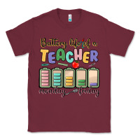 Burgundy battery life of a teacher monday friday Classic Tee - MaliasSmallBusiness